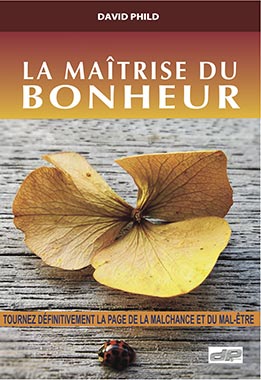 David Phild mon livre La maîtrise du Bonheur