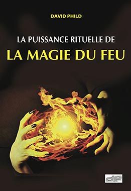 David Phild mon livre La puissance rituelle de la magie du feu