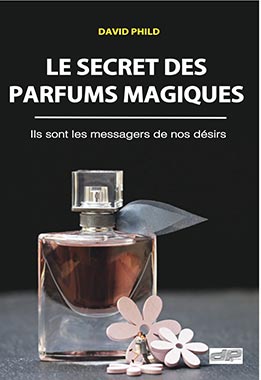 David Phild mon livre Le secret des parfums magiques